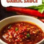 Homemade Chili Garlic Sauce