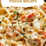 Creamy Lobster Pasta Recipe