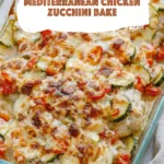 Mediterranean Chicken Zucchini Bake baked until golden and bubbly in a glass dish