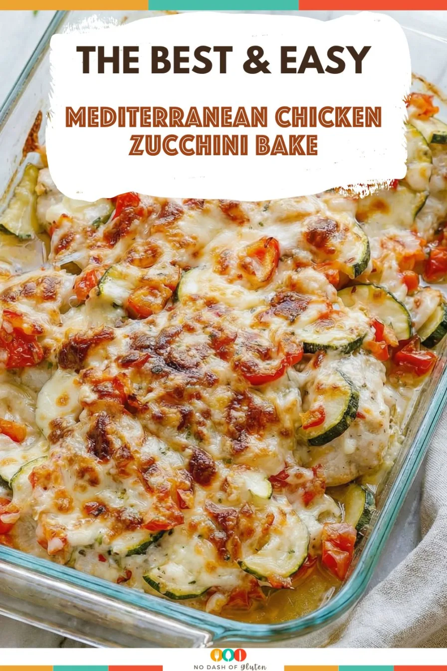 Mediterranean Chicken Zucchini Bake baked until golden and bubbly in a glass dish