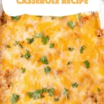 Mexican White Trash Casserole Recipe