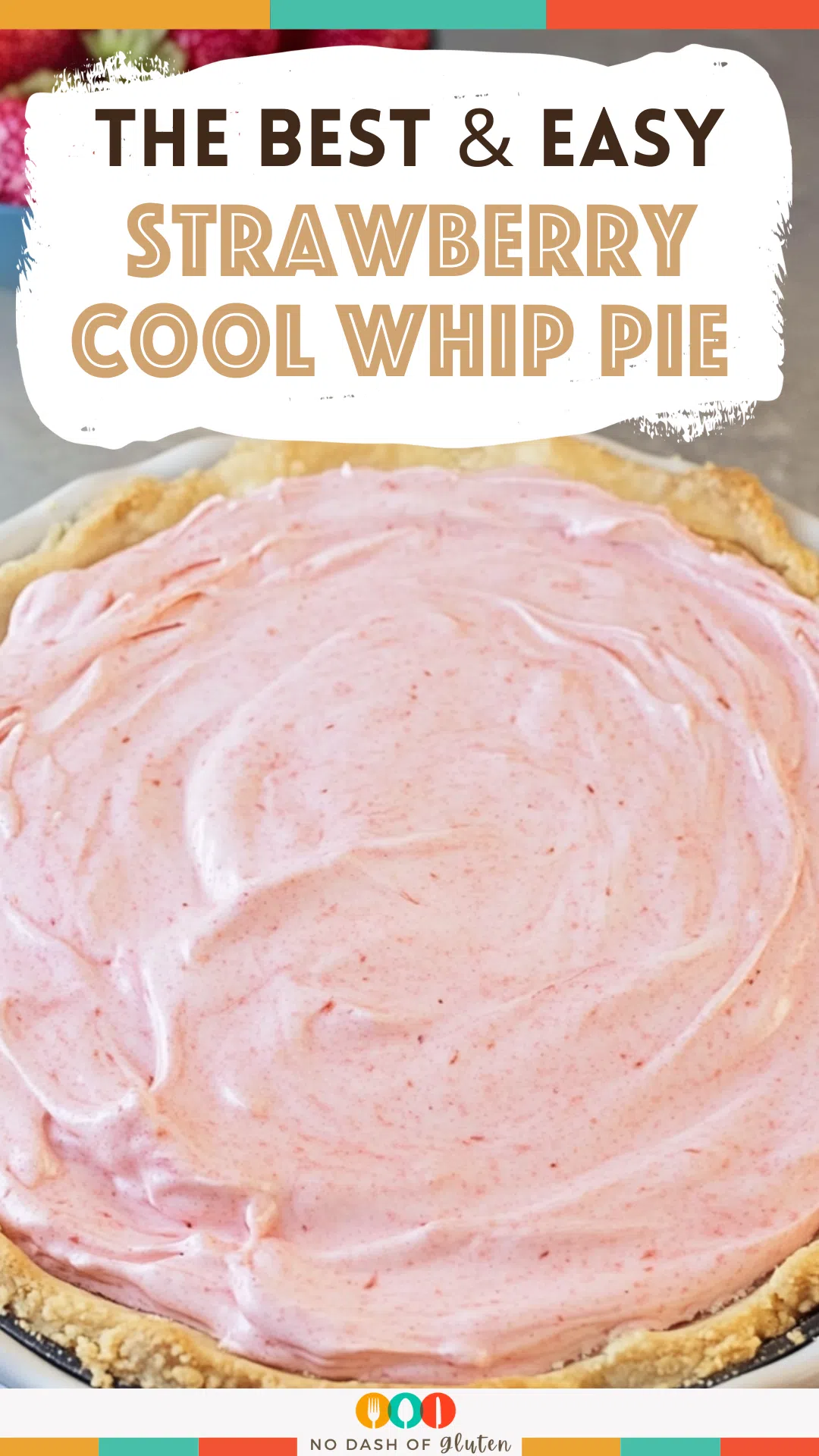 Strawberry Cool Whip Pie