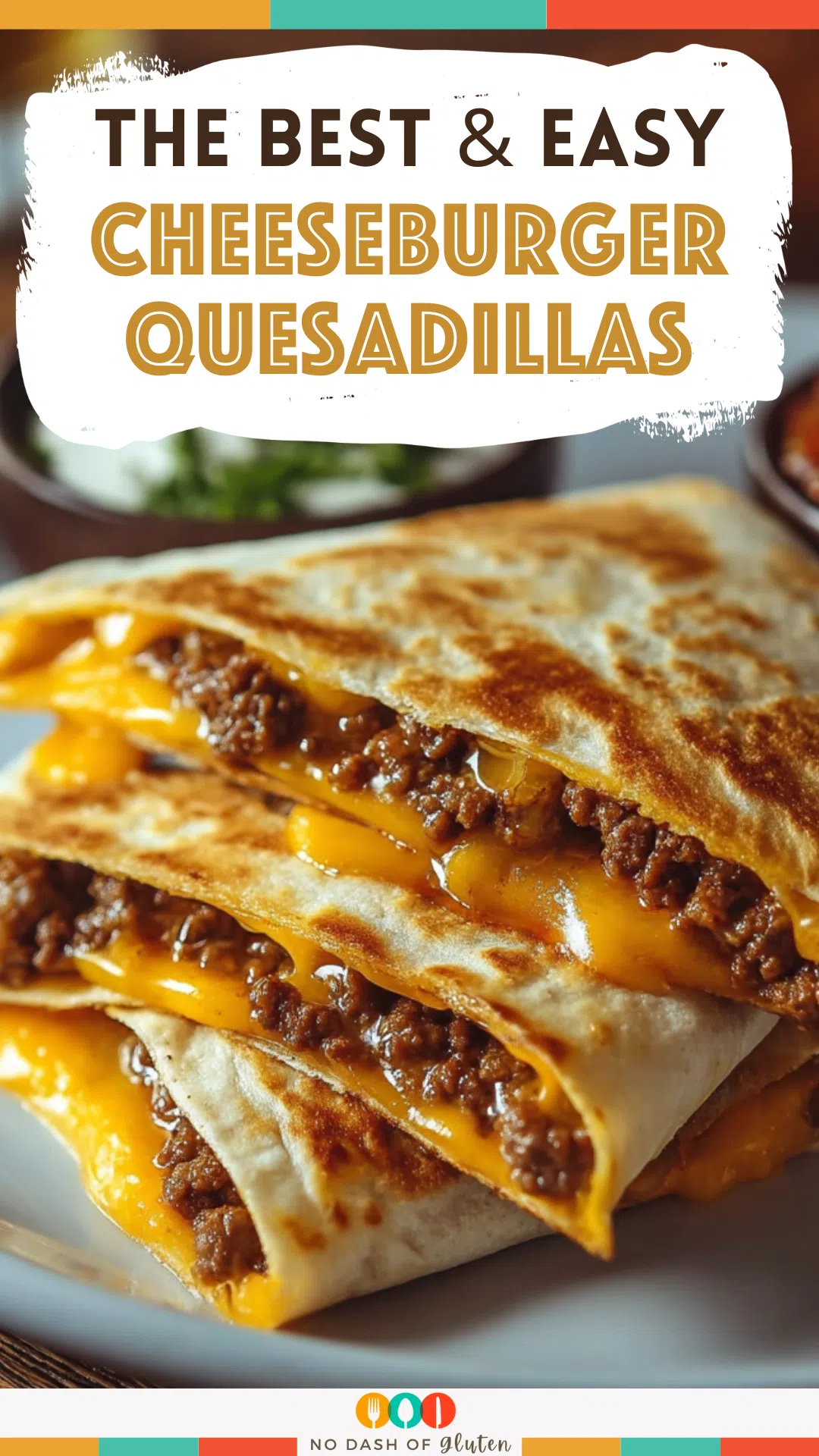 Cheeseburger Quesadillas