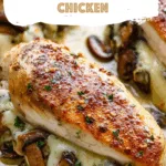 Cheesy Garlic Butter Mushroom Stuffed Chicken