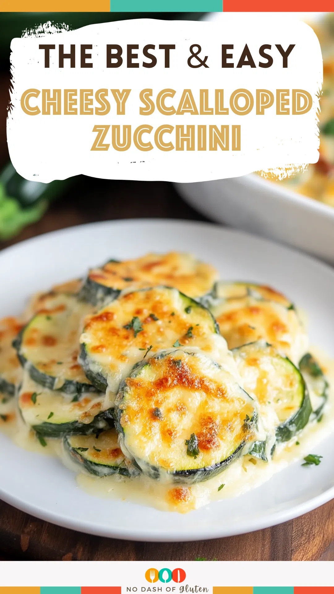 Cheesy Scalloped Zucchini