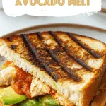 Chipotle Chicken Avocado Melt