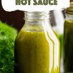 Dill Pickle Hot Sauce
