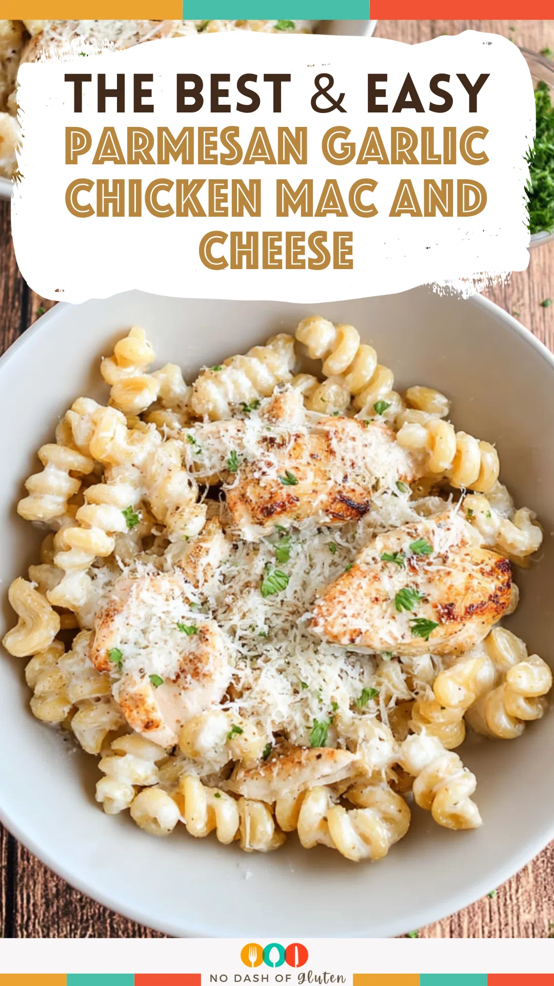 Parmesan Garlic Chicken Mac and Cheese