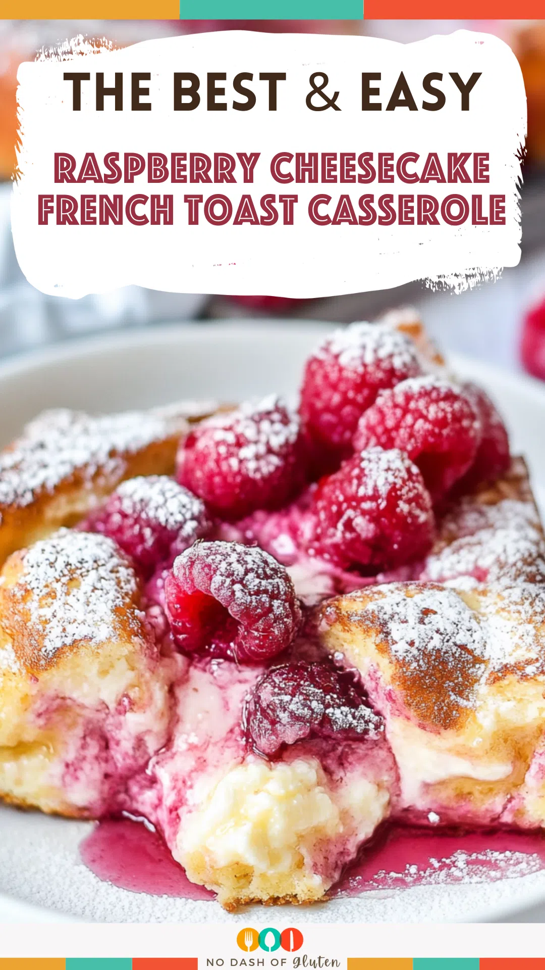 Raspberry Cheesecake French Toast Casserole