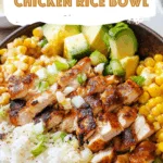 Street Corn Chicken Rice Bowl