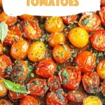 Roasted Cherry Tomatoes