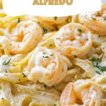Shrimp Fettuccine Alfredo