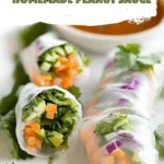 Thai Spring Rolls With Homemade Peanut Sauce