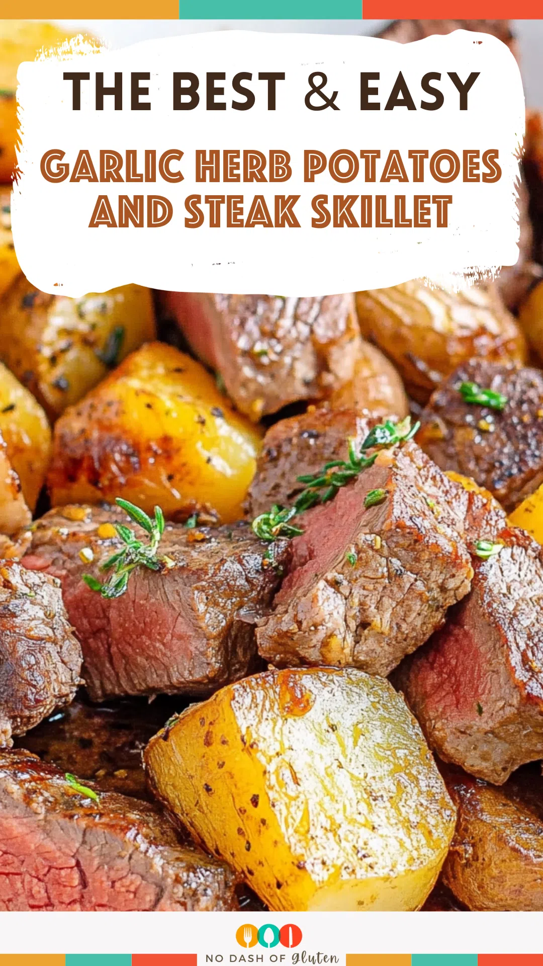 Garlic Herb Potatoes and Steak Skillet