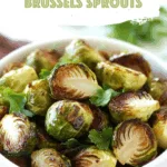 Oven Roasted Garlic Brussels Sprouts