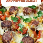 Cheesy Italian Sausage and Peppers Skillet