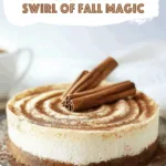 Cinnamon Roll Cheesecake with a Swirl of Fall Magic