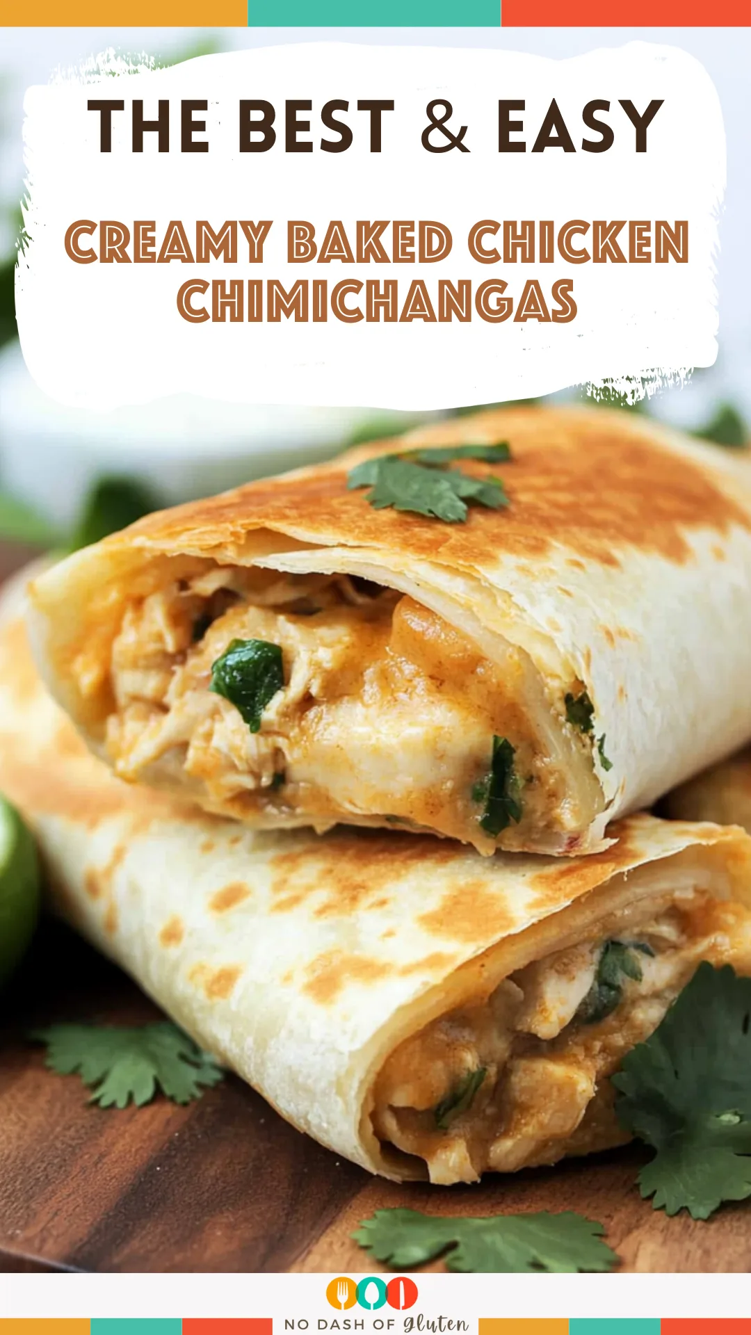 Creamy Baked Chicken Chimichangas