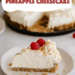 Creamy and Dreamy Pineapple Cheesecake