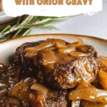 Cube Steak Smothered with Onion Gravy