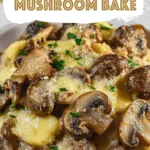 Hamburger Mushroom Bake