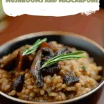 Risotto with Porcini Mushrooms and Mascarpone