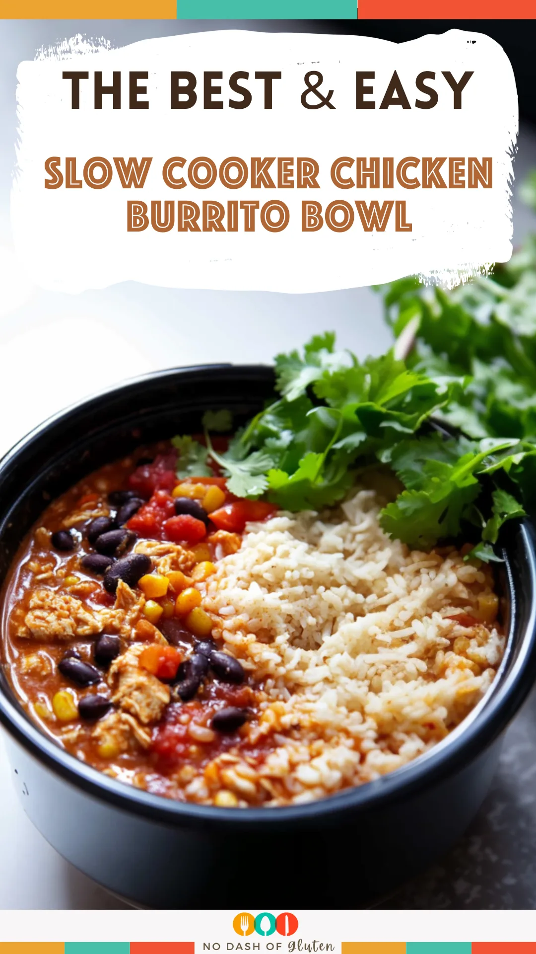Slow Cooker Chicken Burrito Bowl