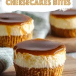 Caramel Cheesecakes Bites