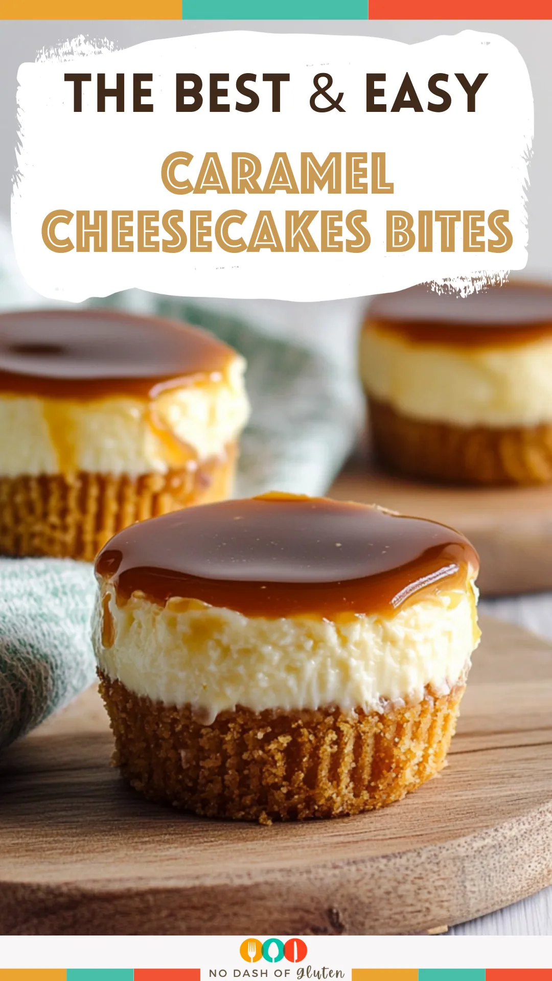 Caramel Cheesecakes Bites