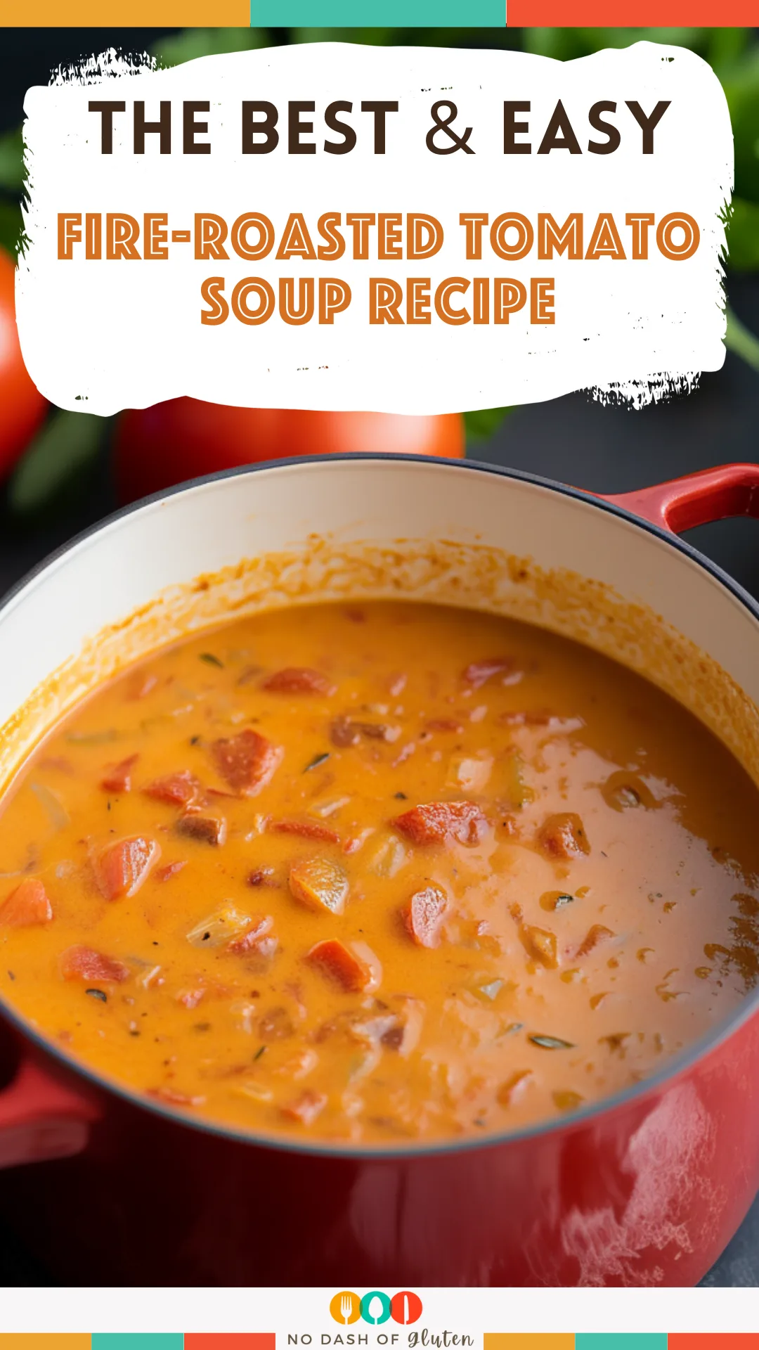 Fire-Roasted Tomato Soup Recipe