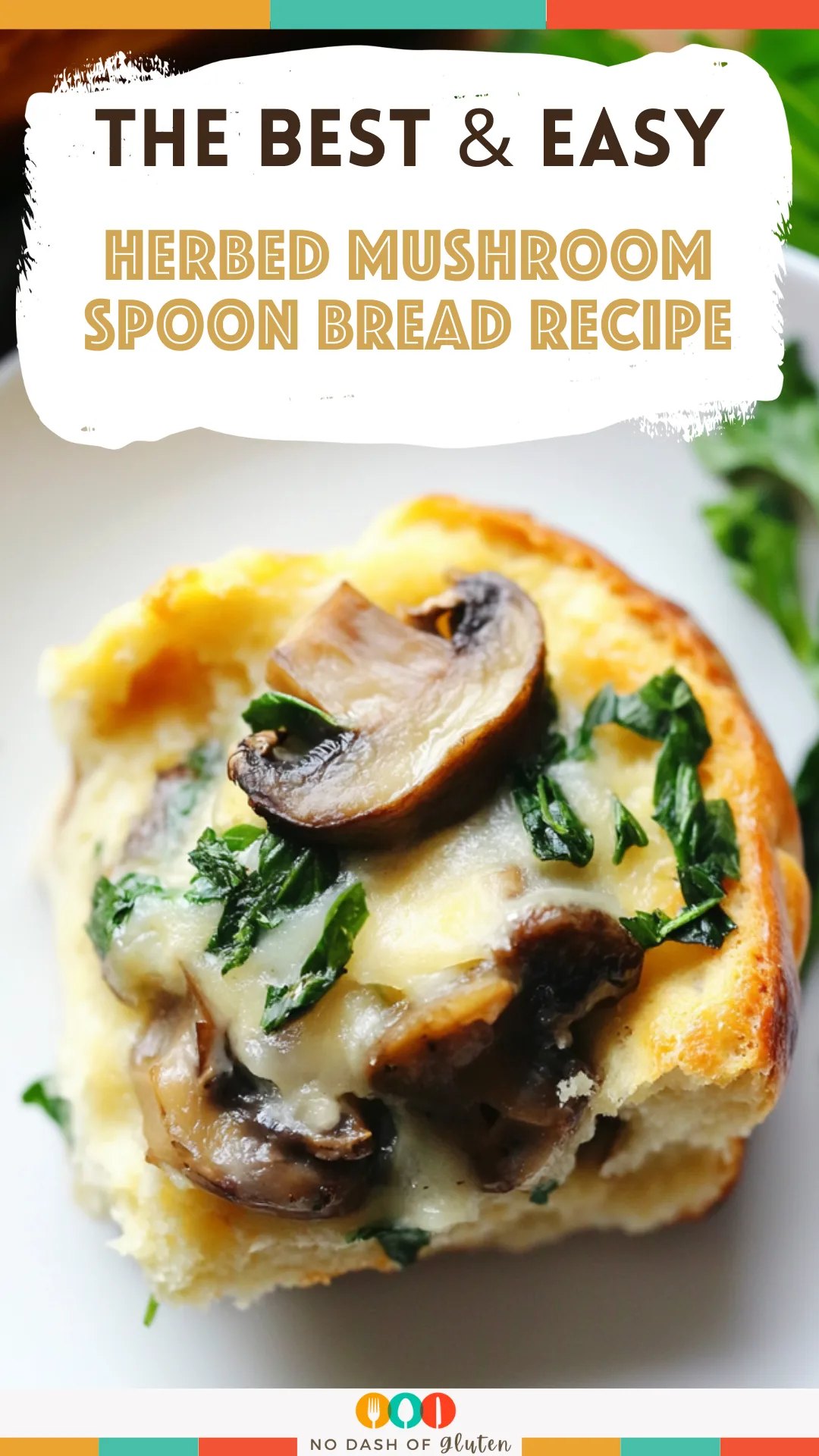 Herbed Mushroom Spoon Bread Recipe