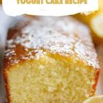 Moist and Fluffy Lemon Yogurt Cake Recipe