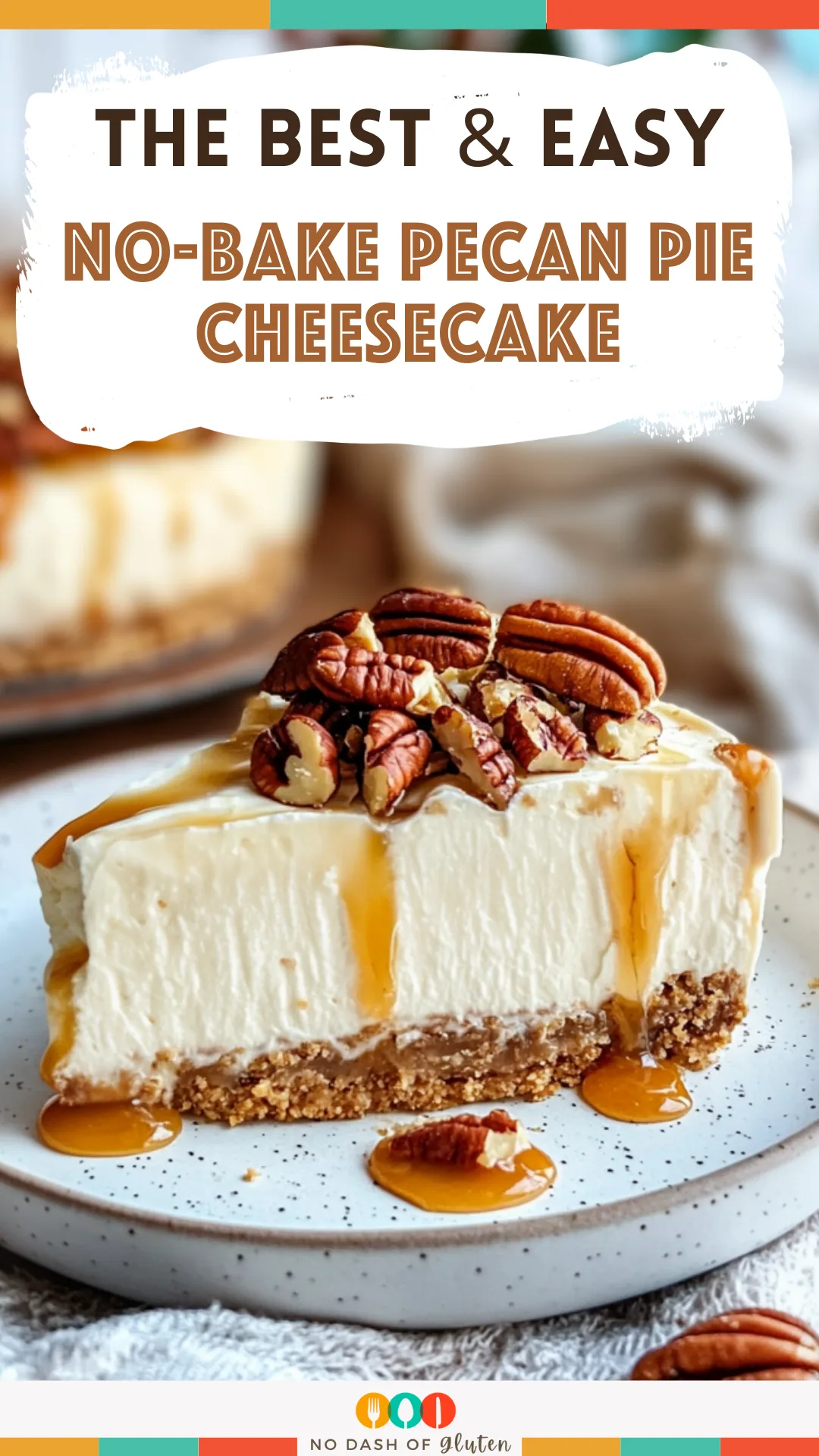 No-Bake Pecan Pie Cheesecake
