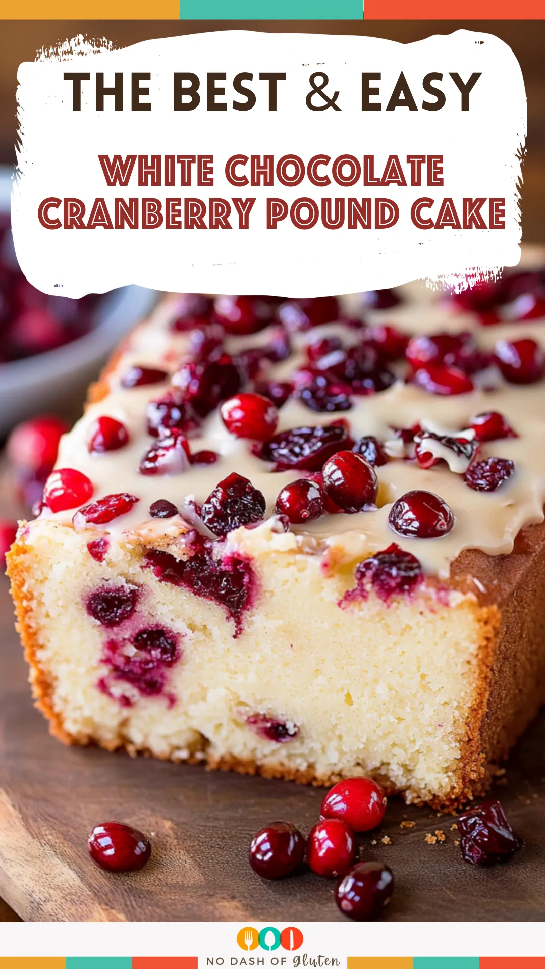 White Chocolate Cranberry Pound Cake