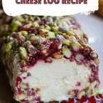 Cranberry Pistachio Cheese Log Recipe