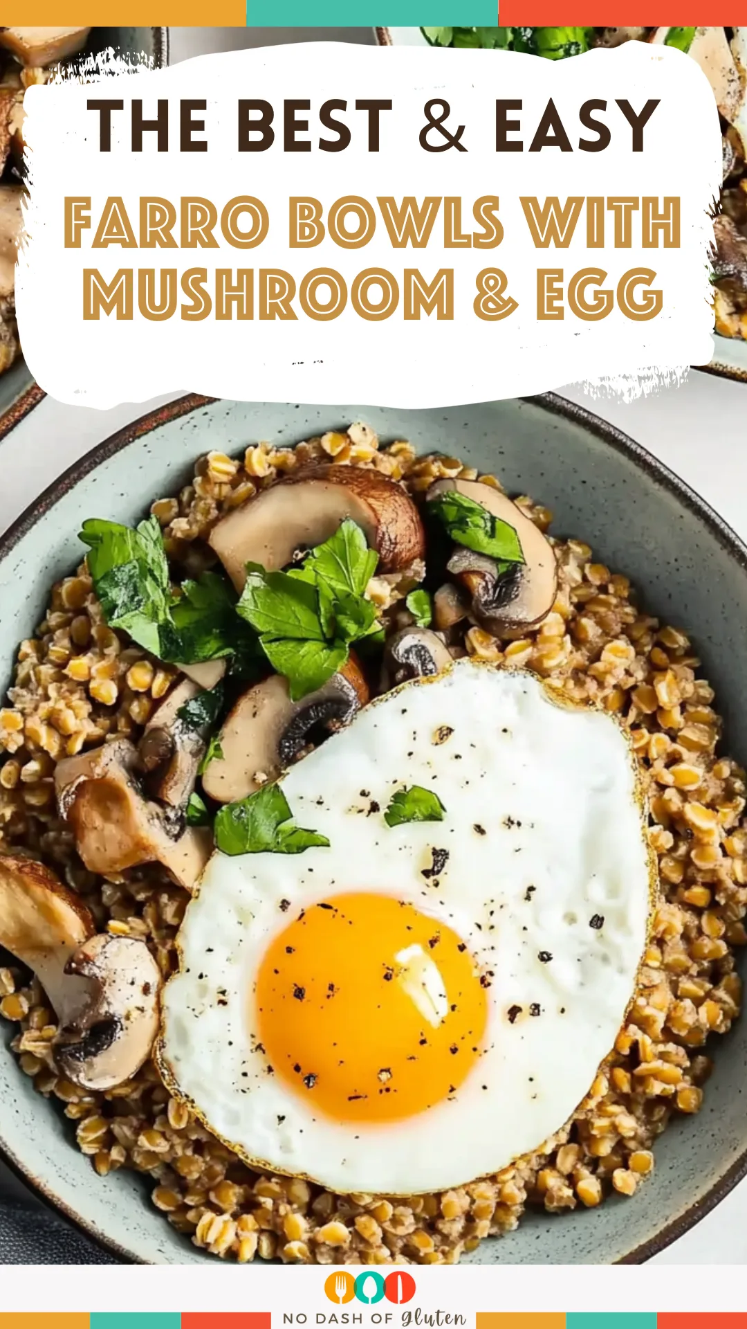 Farro Bowls with Mushroom & Egg