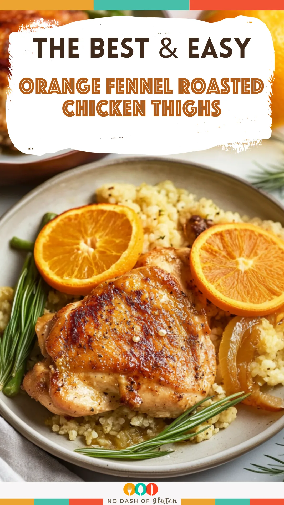 Orange Fennel Roasted Chicken Thighs