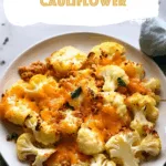 Oven Roasted Cheesy Cauliflower