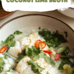 Poached Cod in Coconut Lime Broth