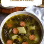 Portuguese Kale Soup (Caldo Verde)