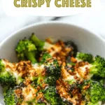 Broccoli with Crispy Cheese