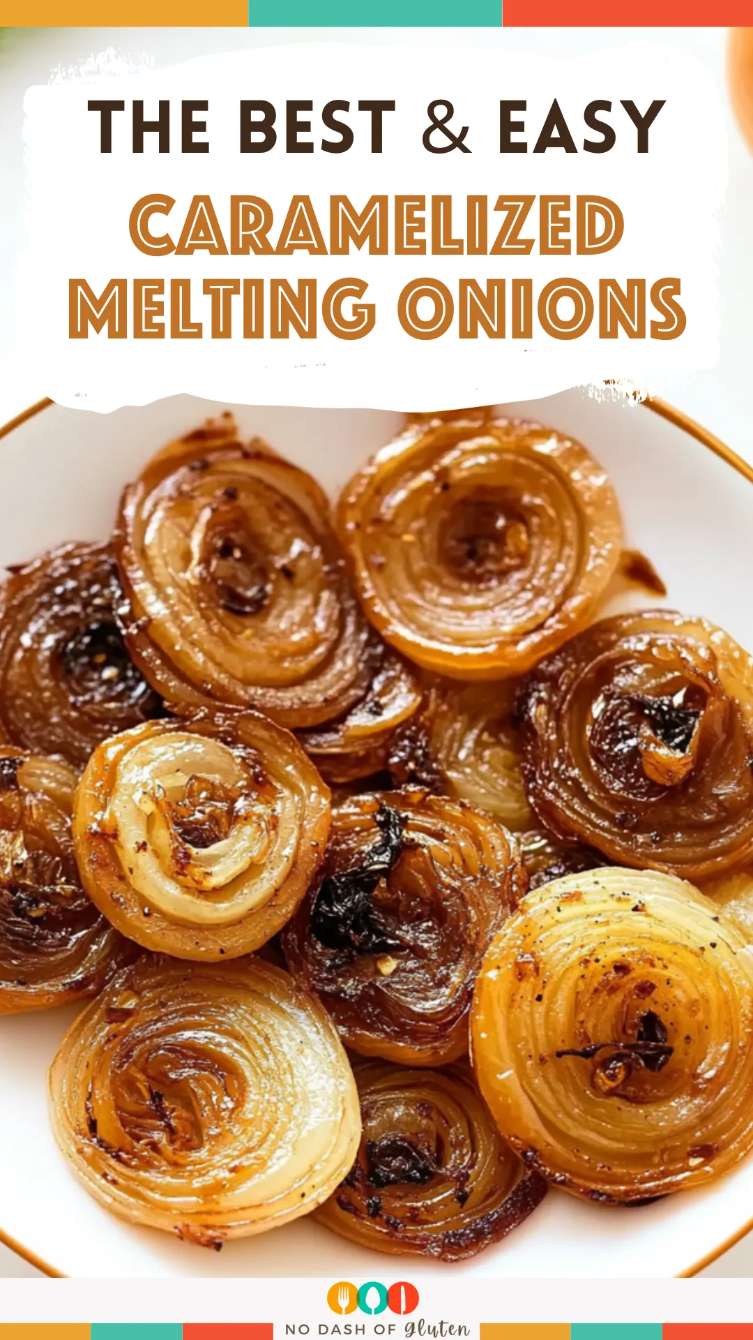 Caramelized Melting Onions