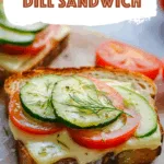 Creamy Havarti Dill Sandwich