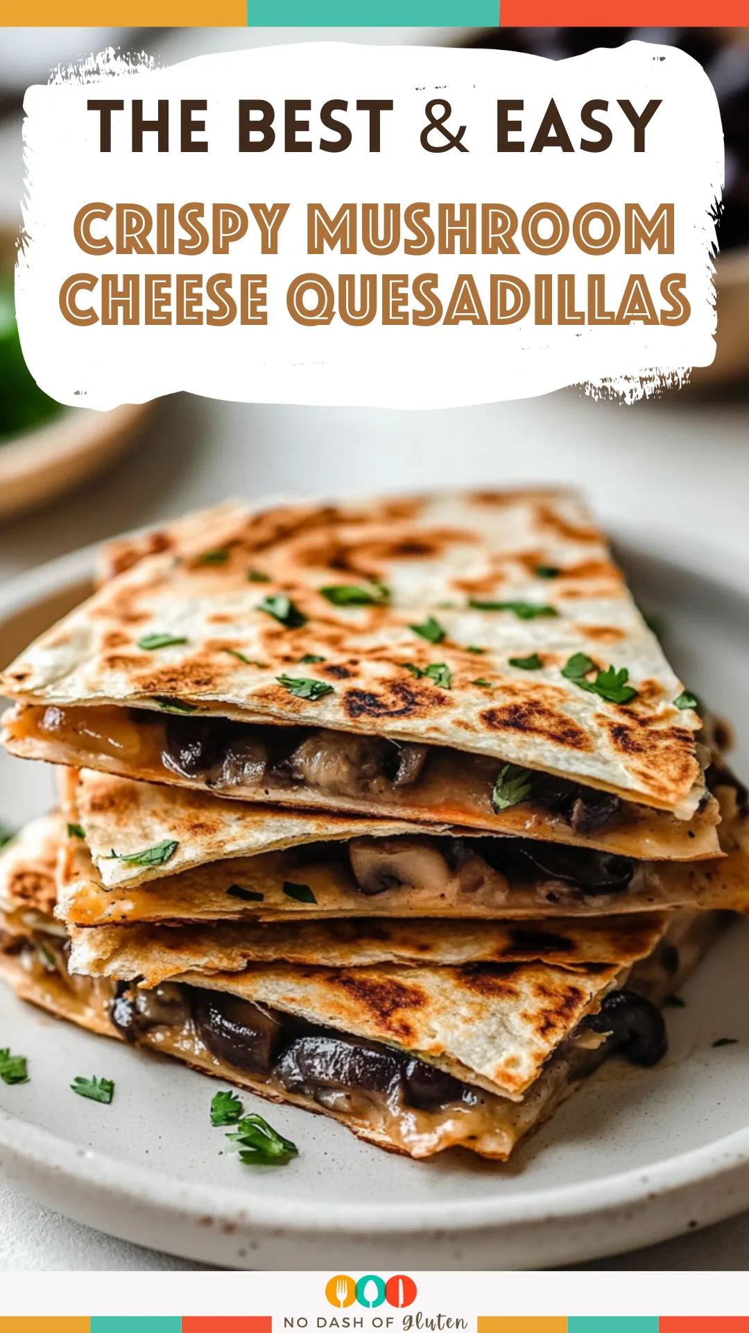 Crispy Mushroom Cheese Quesadillas