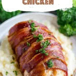 Easy Bacon Wrapped Chicken