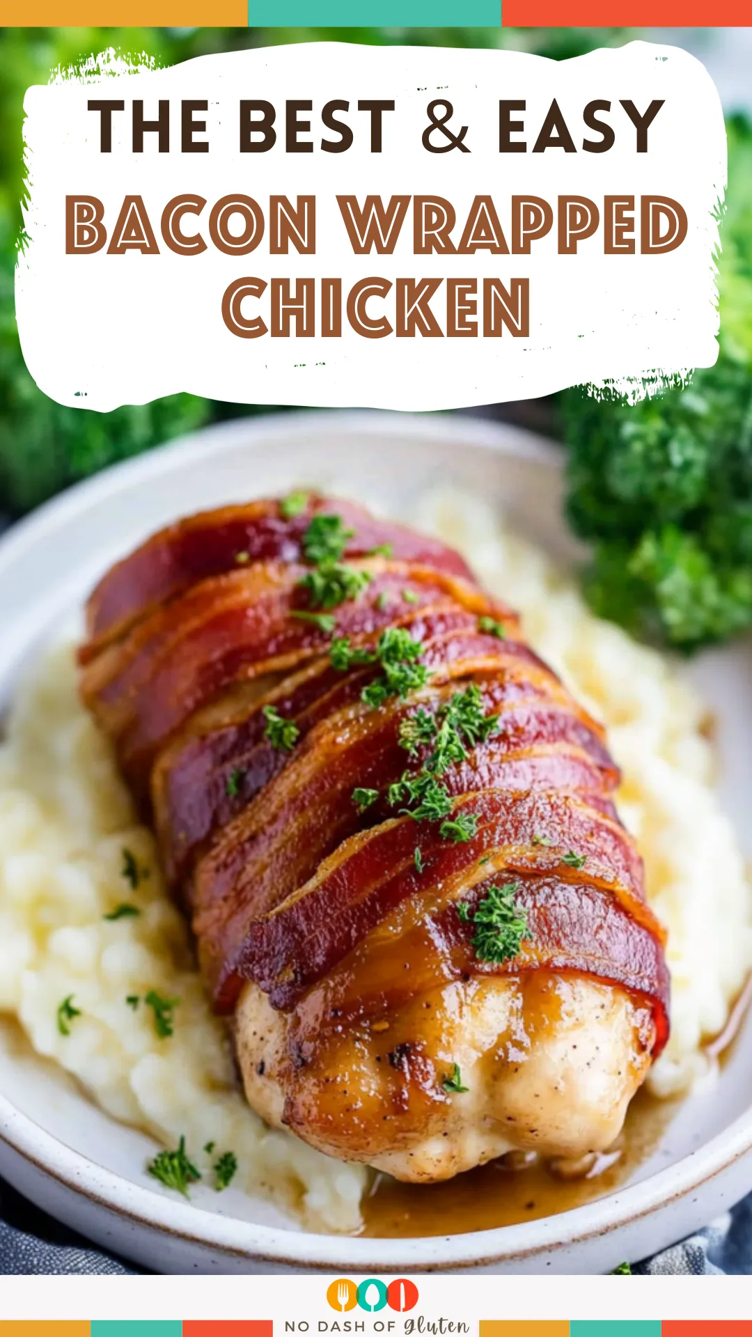 Easy Bacon Wrapped Chicken