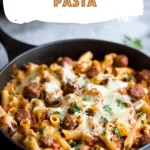 Easy Chicken Sausage Pasta