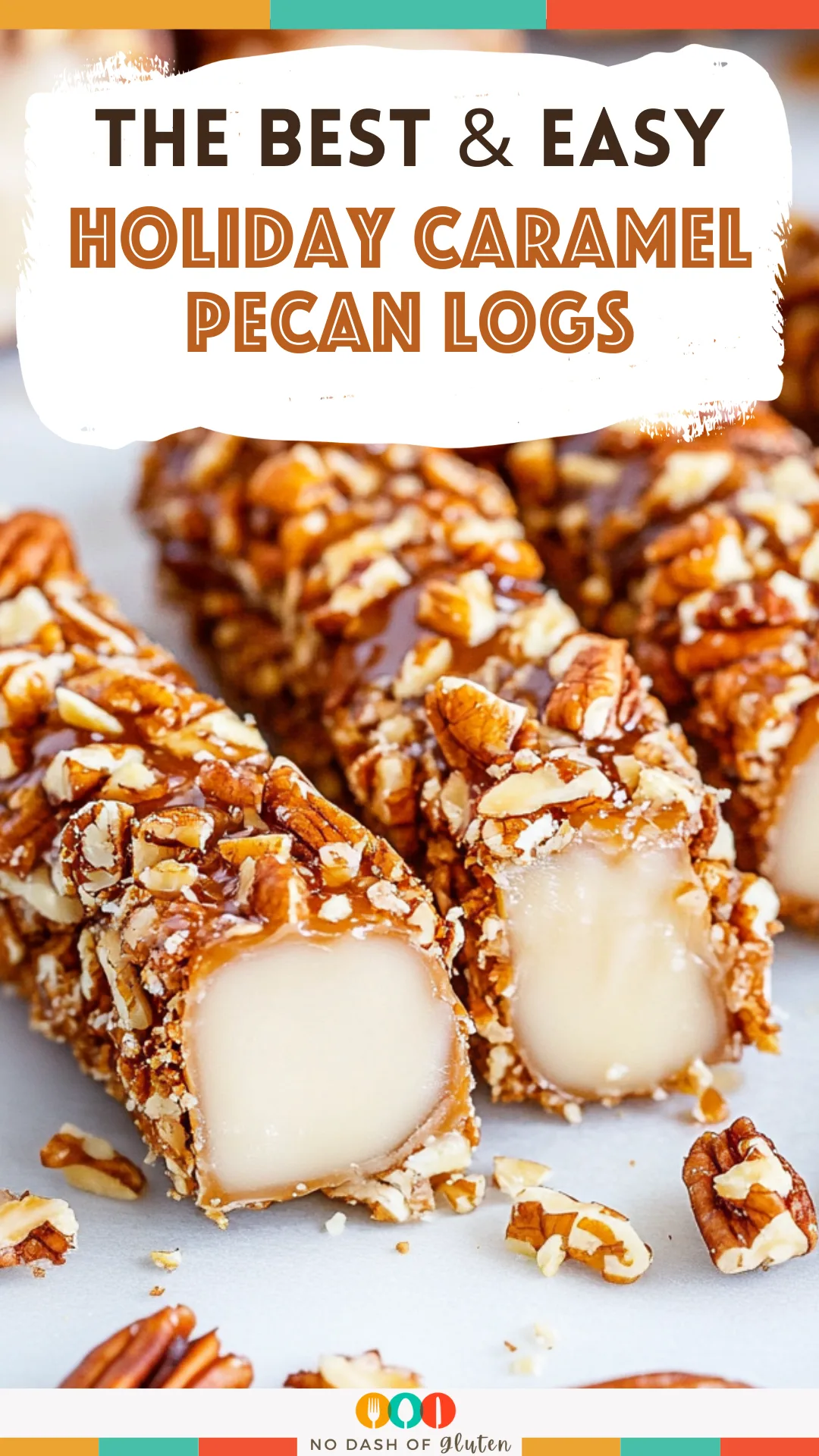 Holiday Caramel Pecan Logs