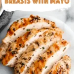 Juicy Chicken Breasts with Mayo