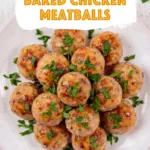 plated chicken meatballs with fresh herbs showing tender texture and light browning